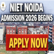 NIET Noida Admission 2026 Begins; Apply Now @niet.co.in